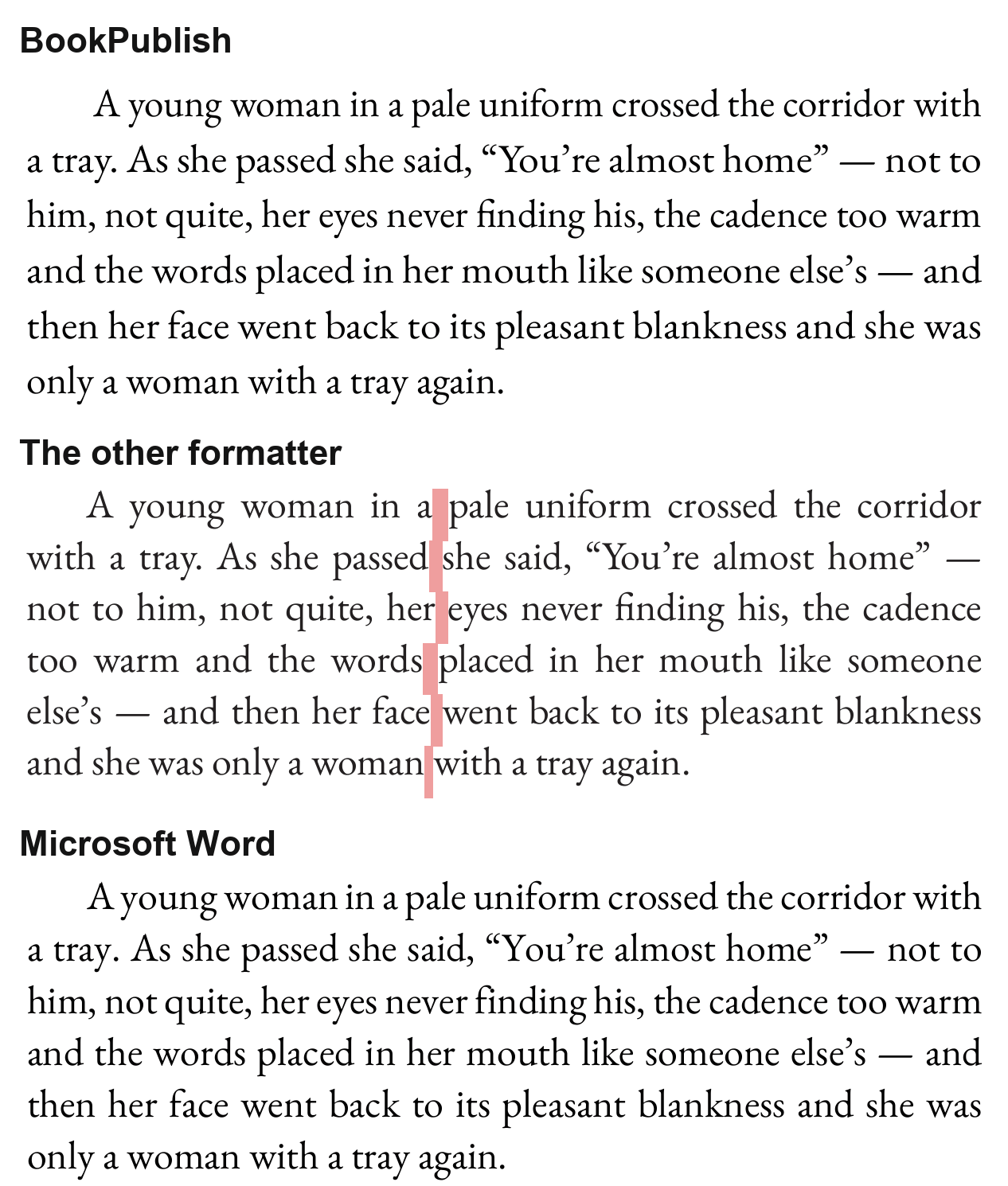 The same six-line paragraph set by three tools, beginning 'A young woman in a pale uniform'. In the other formatter's panel a red ribbon marks a channel of white running down all six lines. The BookPublish and Word panels have none.