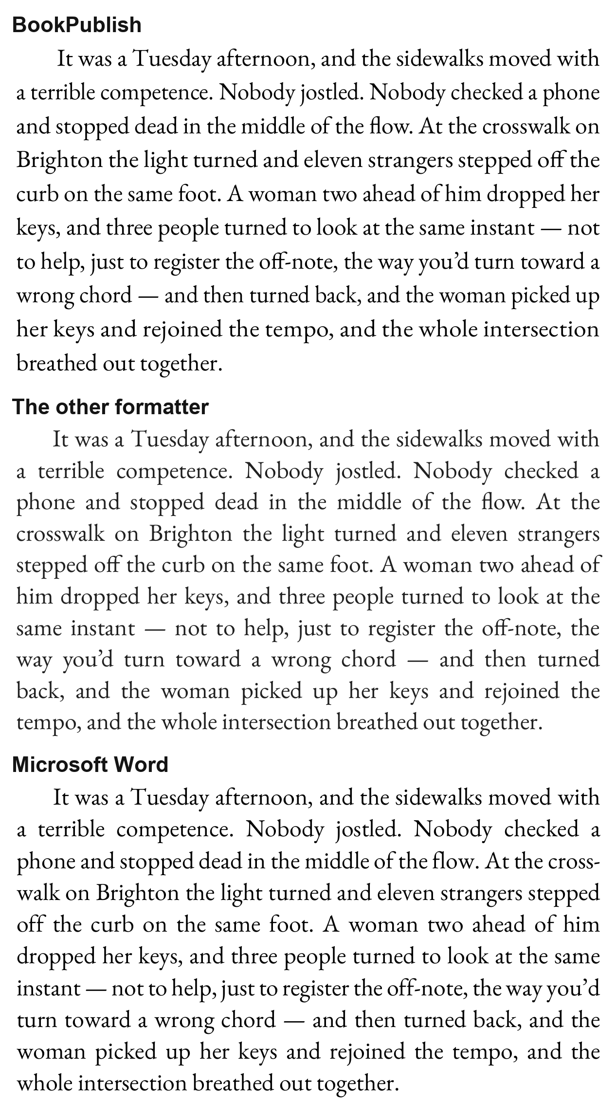 The same ten-line paragraph set by three tools, beginning 'It was a Tuesday afternoon'. The BookPublish lines have even word spacing. The other formatter's lines are visibly loose on nearly every line; Word's are loose on several.